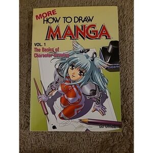 More How To Draw Manga Volume 1: The Basics Of Character Drawing (Manga Techn…